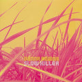 Slow Killer Vinyl Record
