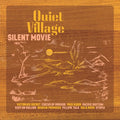 Quiet Village - Silent Movie (Orange Vinyl)*DISCOUNTED* |