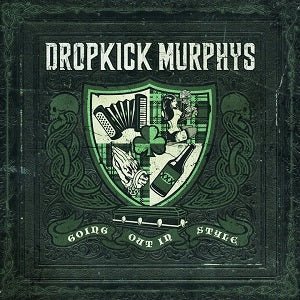 Dropkick Murphys - Going Out In Style [2LP] Vinyl Record