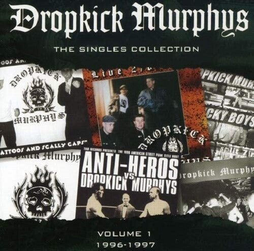 Dropkick Murphys - The Singles Collection: Volume 1 1996-1997 |
