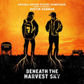 Beneath The Harvest Sky: Origi nal Motion Picture Soundtrack Music CD