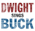 Dwight Sings Buck Music CD