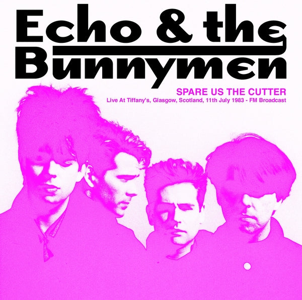 Spare Us The Cutter: Live At Tiffany's, Glasgow, Scotland, 11th July 1983 - FM Broadcast Vinyl Record