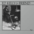 (PRE-ORDER 10/31/25) Ed Kelly & Friend (VINYL) | Mint (M) Mint (M)