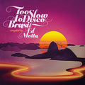 Too Slow to Disco Brasil Music CD