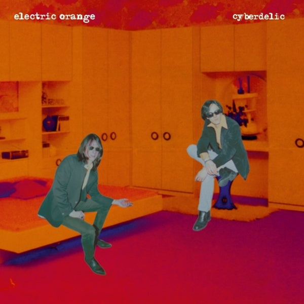 ELECTRIC ORANGE - Cyberdelic [2LP] Vinyl Record