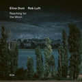 Elina Duni/Rob Luft - Reaching For The Moon |