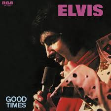 Elvis Presley - Good Times [Vinyl] Vinyl Record