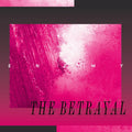 The Betrayal (Marble Pink Vinyl) Vinyl Record