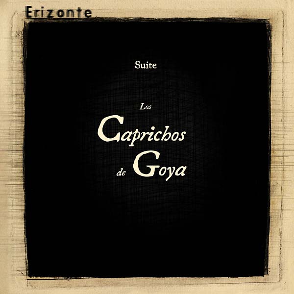 ERIZONTE - Los Caprichos de Goya Vinyl Record