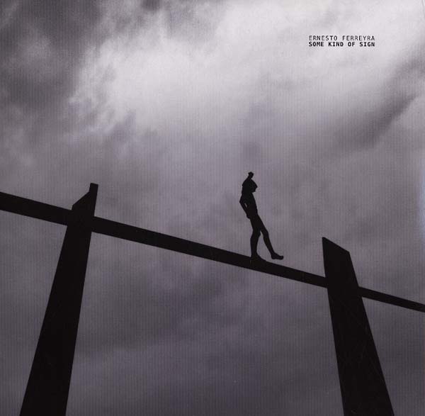 ERNESTO FERREYRA - Some Kind of Sign Vinyl Record