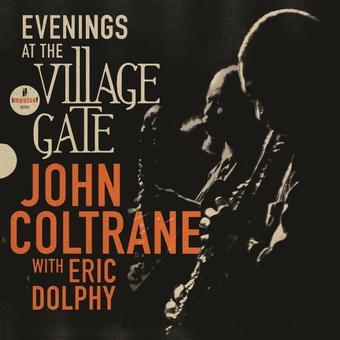 John Coltrane Evenings At The Village Gate: John Coltrane With Eric Dolphy (2LP) Vinyl Record