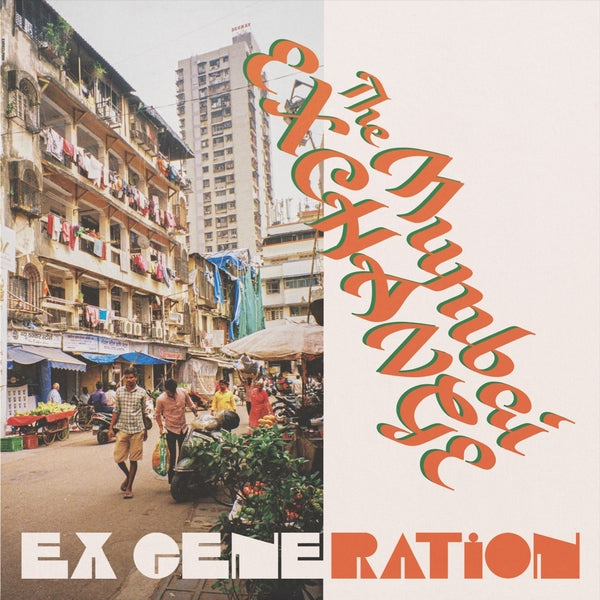 Ex Generation - The Mumbai Exchange [LP] Vinyl Record