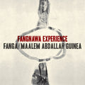 Fanga / Maalem Abdallah Guinea Fangnawa Experience Vinyl Record