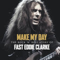 Make My Day - The Rock n Roll Story of Eddie Clarke Music CD