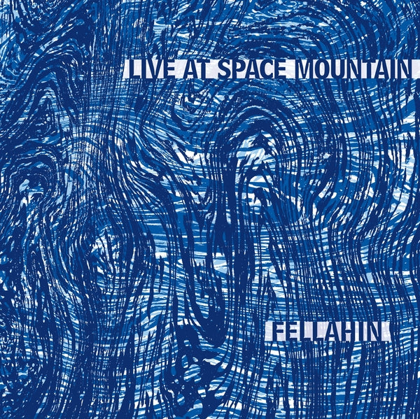 Fellahin - Live At Space Mountain [LP] Vinyl Record