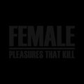 Pleasures That Kill Music CD