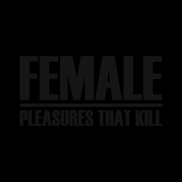 Pleasures That Kill |