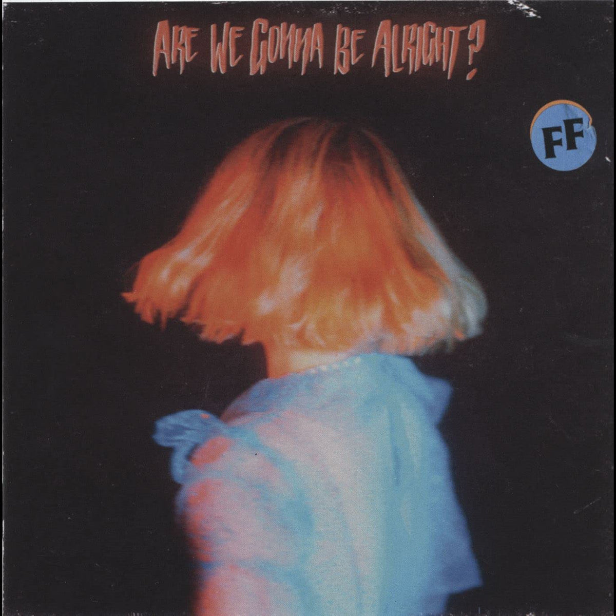 FICKLE FRIENDS - Are We Gonna Be Alright? Vinyl Record
