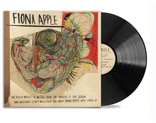 Fiona Apple The Idler Wheel Is Wiser Than The Driver Of The Screw And Whipping Cords Will Serve You More Than Ropes Will Ever Do (180 Gram Vinyl) Vinyl Record