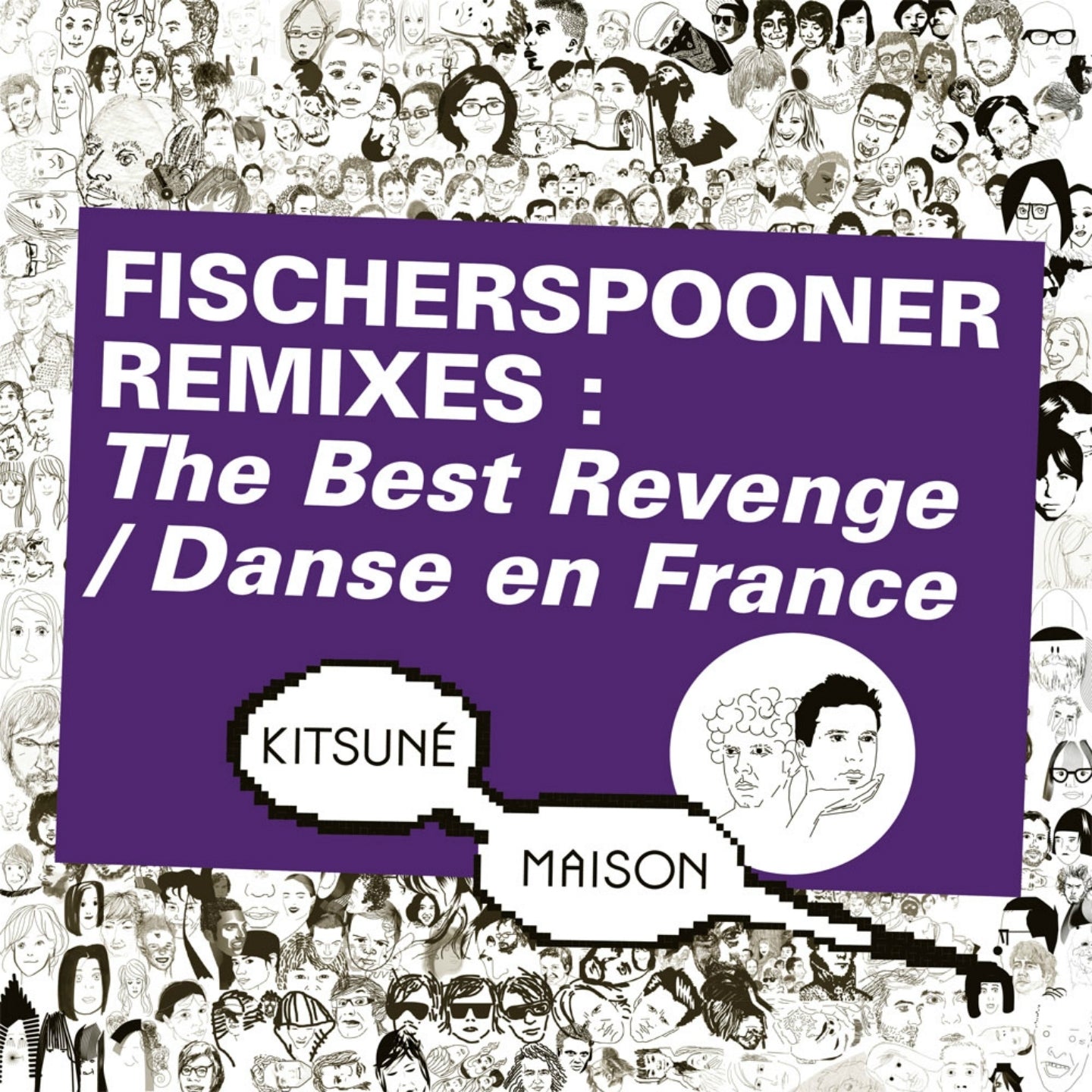 Kitsuné: Fischerspooner Remixes: The Best Revenge / Danse En France |