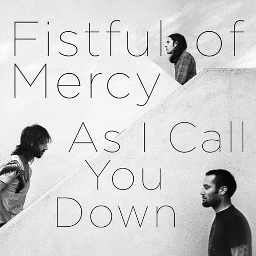 Fistful of Mercy - As I Call You Down Vinyl Record