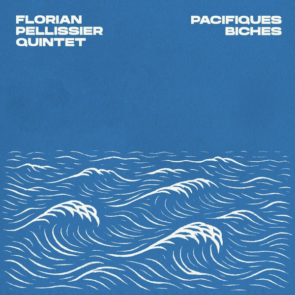 FLORIAN PELLISSIER QUINTET - Pacifiques Biches Music CD Music CD
