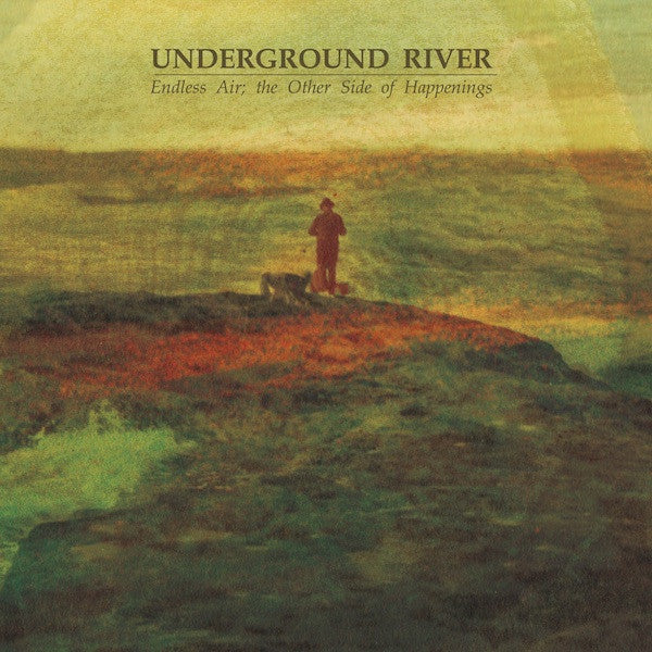 Underground River - Endless Air; The Other Side Of Happenings (VINYL) |