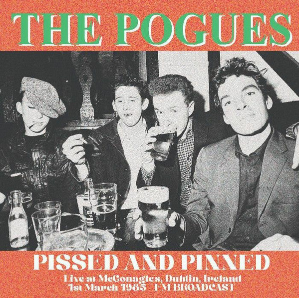The Pogues - Pissed And Pinned. Live At Mcgonagles, Dublin, Ireland 1st March 1985 - FM Broadcast (COLOR VINYL) |