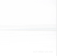 But Here We Are Music CD