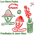 Luv Neva Fades |