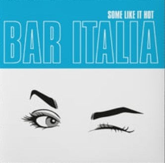 Bar Italia – Some Like It Hot Music CD