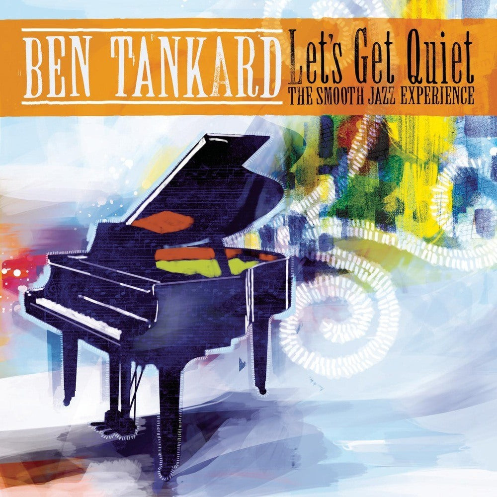 Ben Tankard – Let's Get Quiet: The Smooth Jazz Experience Music CD