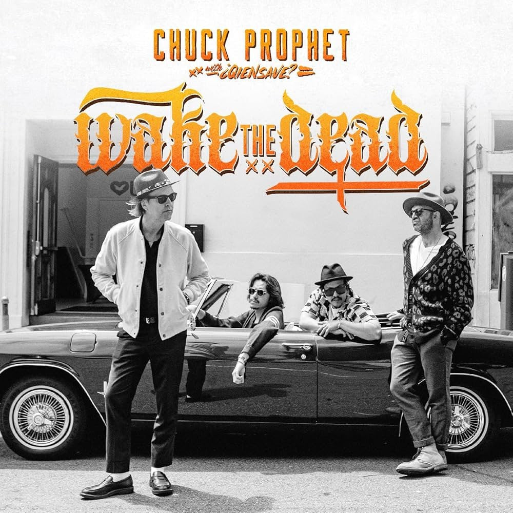 Chuck Prophet – Wake The Dead Music CD