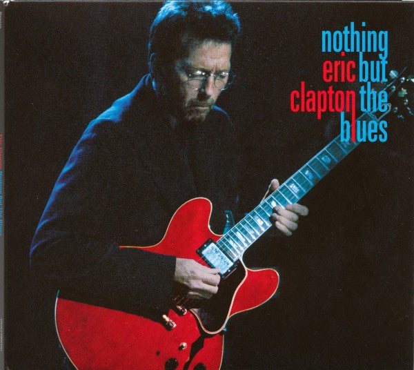 Eric Clapton – Nothing But The Blues Music CD