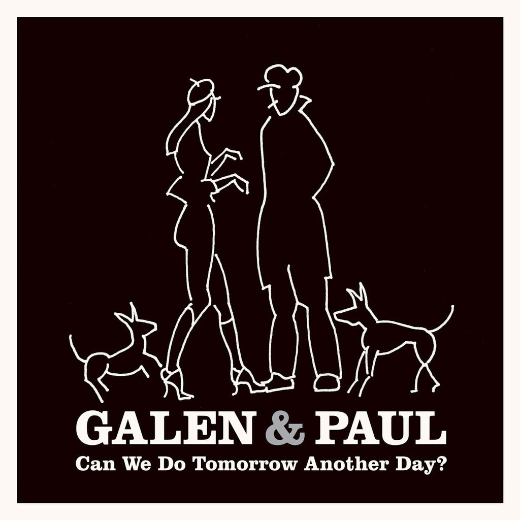 Galen & Paul – Can We Do Tomorrow Another Day? (LP Vinyl) Vinyl Record