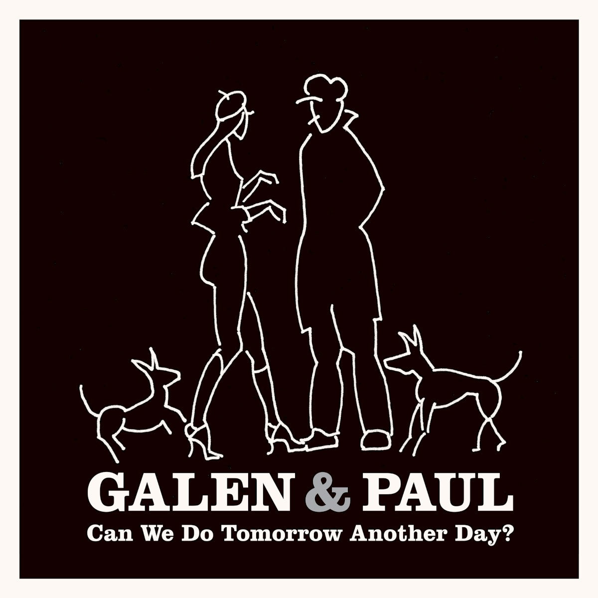Galen & Paul – Can We Do Tomorrow Another Day? (LP Vinyl) Vinyl Record