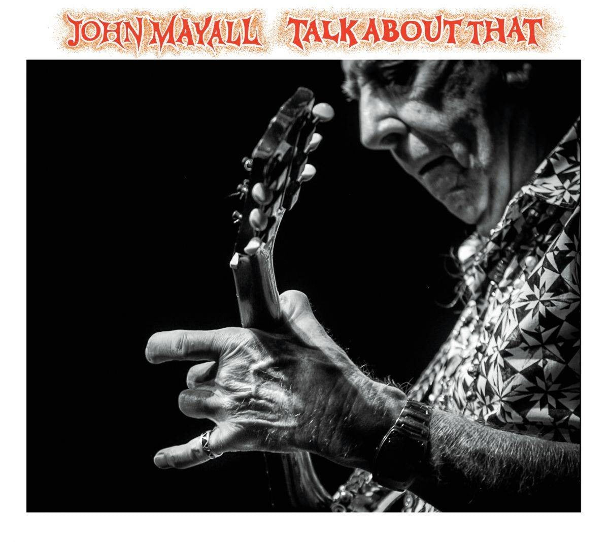 John Mayall – Talk About That Music CD