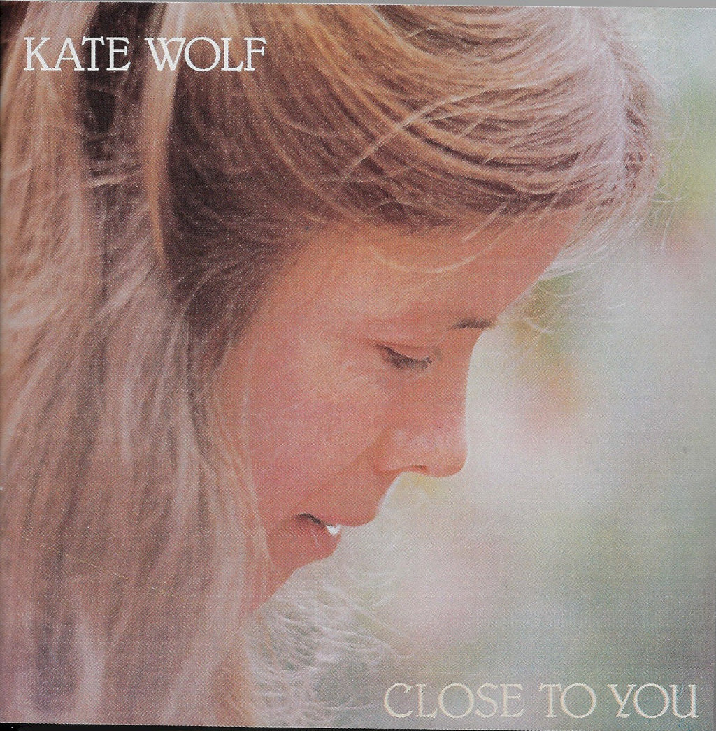 Kate Wolf – Close to You Music CD