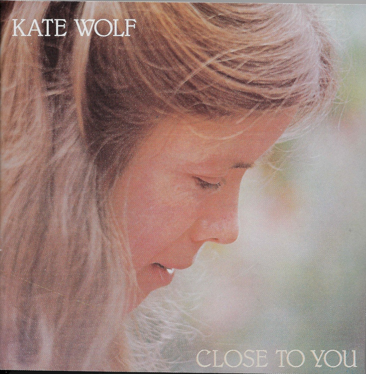 Kate Wolf – Close to You Music CD