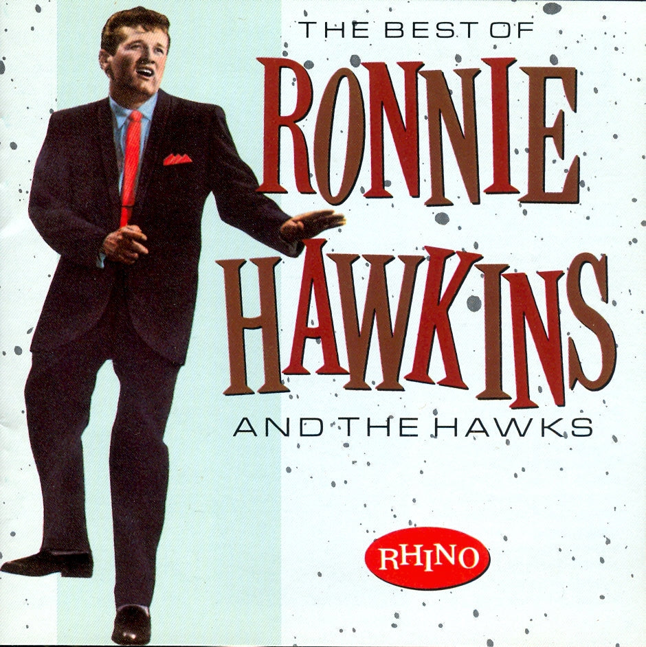 Ronnie Hawkins & The Hawks – Best Of Music CD