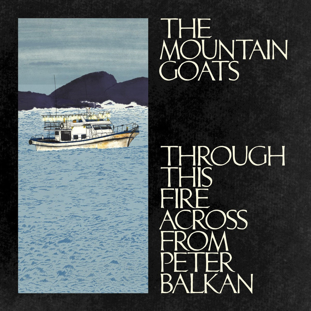 The Mountain Goats – Through This Fire Across from Peter Balkan (2-LP Vinyl) Vinyl Record