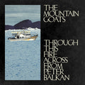 The Mountain Goats – Through This Fire Across from Peter Balkan (2-LP Vinyl) Vinyl Record