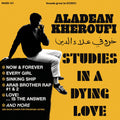 Kheroufi, Aladean - Studies In A Dying Love |