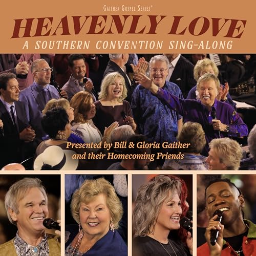 Gaither - Heavenly Love: A Southern Convention Sing-Along |