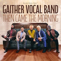 Then Came The Morning Music CD