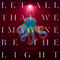 Let All That We Imagine Be The Light  Music CD