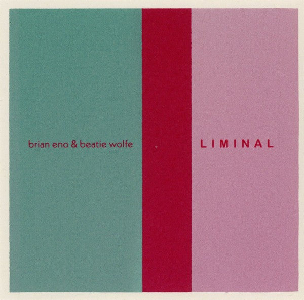 Brian Eno and Beatie Wolfe – Liminal Music CD