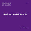 Music To Varnish Owls By Vinyl Record