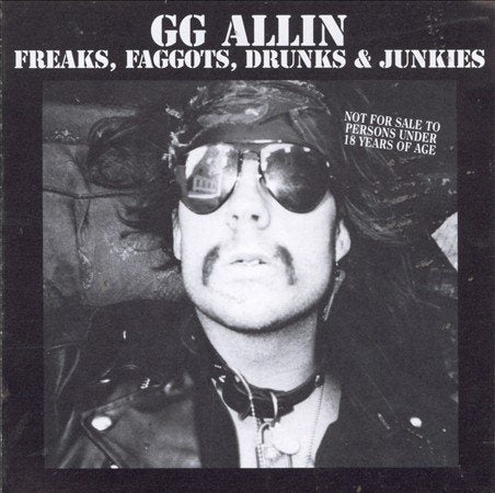 Freaks, Faggots, Drunks and Junkies |